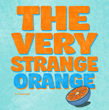 The Very Strange Orange - A funny book that makes you question things
